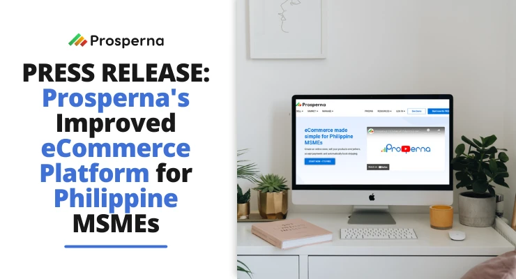 Prosperna's new and improved Ecommerce platform for Philippine MSMEs